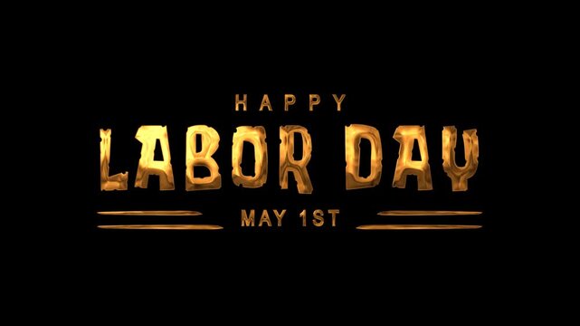 Happy labor day text animation in gold suitable for posters, flyers, and social media graphics. Great for labor day promotions.