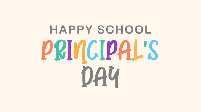 Happy school principals day text animation. Suitable for greeting cards, social media posts, school newsletters, and educational websites.