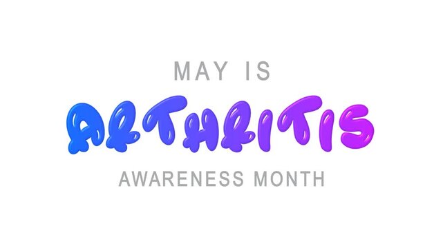 Arthritis awareness month text animation. Suitable for social media, healthcare campaigns, medical websites, and support groups promotions.