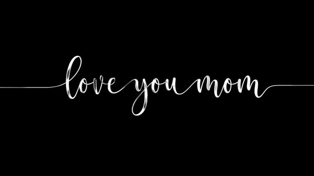 Elegant animation of Love you mom t in silver metallic script with a smooth reveal effect on a black background. Clean and modern design ideal for Mothers Day content.