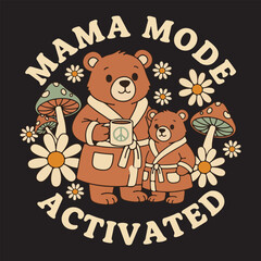 Naklejka premium Mama Mode Activated Retro Graphic