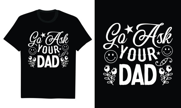 go ask your dad - tired mom life, parenting humor, lazy mother, household joke, relatable family quote, retro script aesthetic