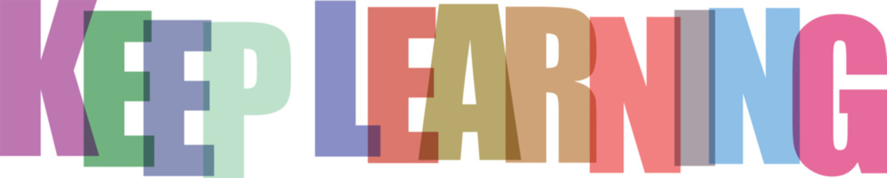 Colorful keep learning motivational message for education and growth