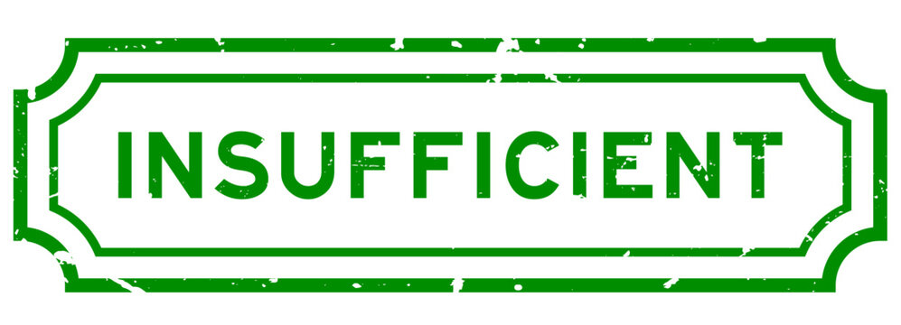 Grunge green insufficient word rubber seal stamp on white background