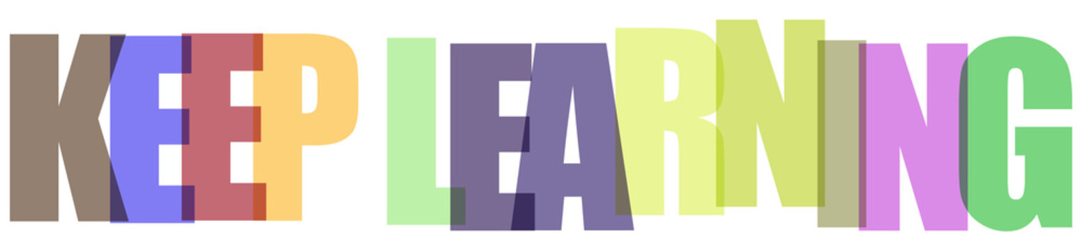 Colorful keep learning motivational message for education and growth