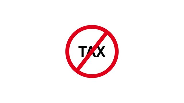 No tax symbol animation: red prohibited sign over tax text for financial and business concepts tax free