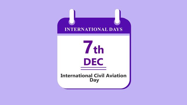 Aviation awareness calendar interface showing 7th December International Civil Aviation Day with clean minimal date layout and travel theme on purple background 4K black background visuals
