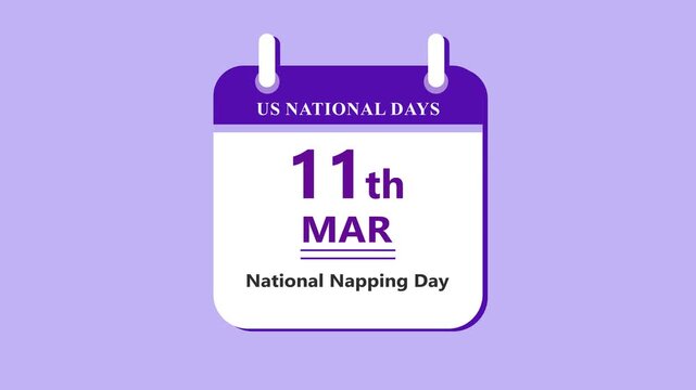 Rest lifestyle calendar interface showing 11th March National Napping Day with clean minimal date layout and wellness theme on purple background 4K black background visuals