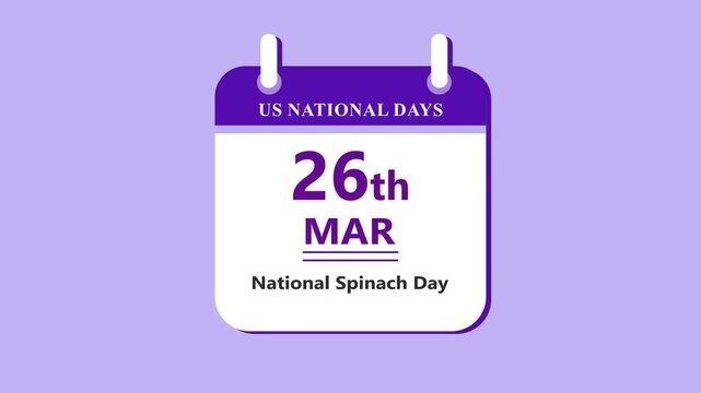 Healthy food calendar interface showing 26th March National Spinach Day with clean minimal date layout and nutrition theme on purple background 4K black background visuals