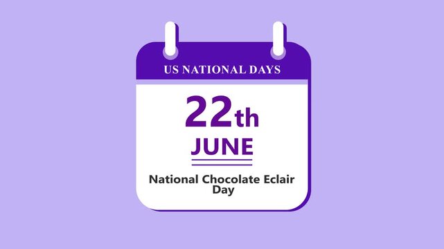 Dessert pastry calendar interface featuring 22nd June National Chocolate Eclair Day with clean minimal date layout and bakery theme on purple background 4k animation video