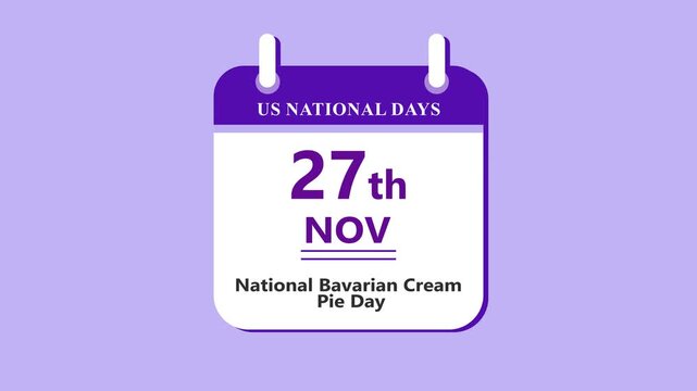 Dessert pastry calendar interface showing 27th November National Bavarian Cream Pie Day with clean minimal date layout and bakery theme on purple background 4k visuals