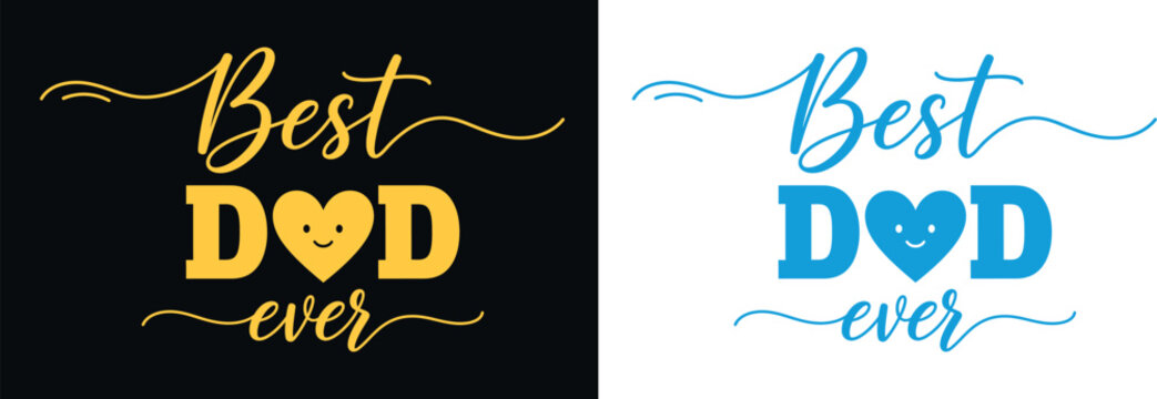 Best dad ever typography design black and blue variations