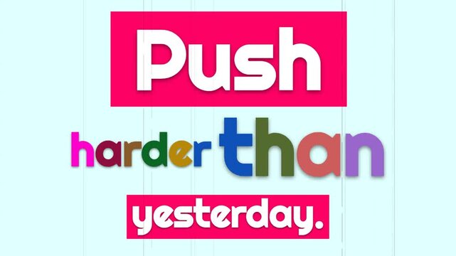 Colorful text animation of Push harder than yesterday a perfect gym motivation quote for fitness and lifestyle content