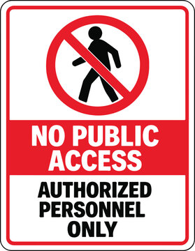No Public Access Warning Sign Vector. No public access area prohibited safety sign printable prohibition icon design