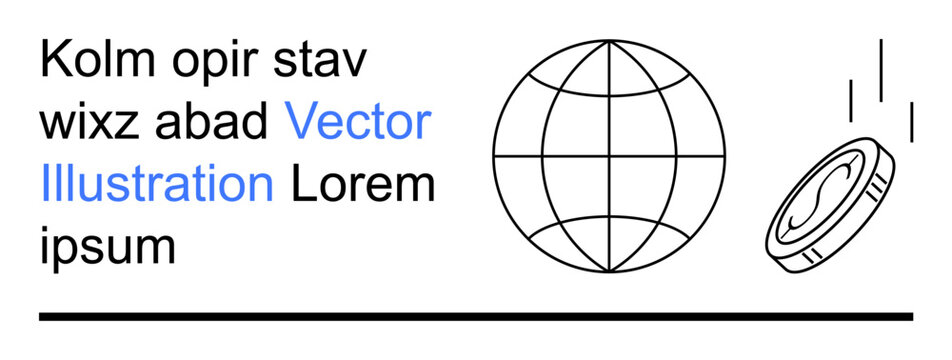 Finance, global economy, investment trends, currency exchange, money management, wealth creation. Globe next to a falling coin. Finance and global economy conceptual framework