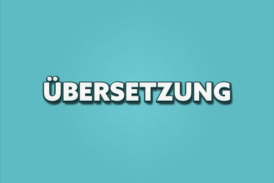 Uebersetzung (translation) - A turquoise banner illustration with white text.