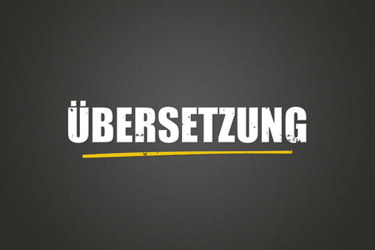 Uebersetzung (translation) - A blackboard with white text.