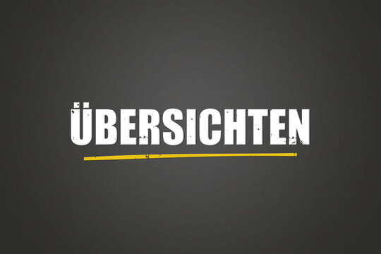 Uebersichten (overviews) - A blackboard with white text.