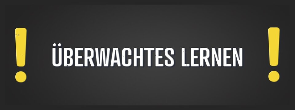 Ueberwachtes Lernen (supervised learning) - A blackboard illustration with white text.