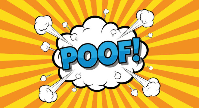 A cartoon explosion with a cloud and bones on a sunny background displays the text POOF!