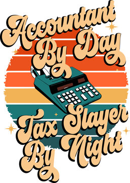 Accountant by day tax slayer by night SVG