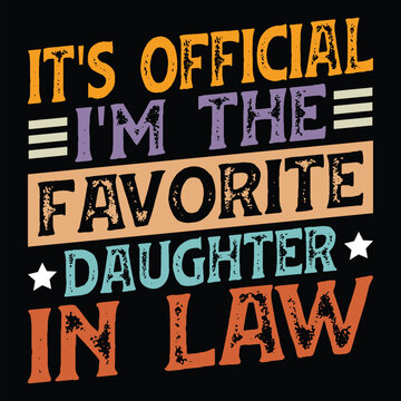 It's Official I'm the favorite Daughter in Law