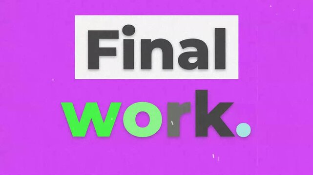 Typographic animation of the phrase Final work appearing on a purple background with glitchy stopmotion effects. Gym motivation quote