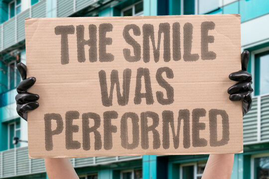 "The Smile Was Performed" Professionally maintained expressions of warmth are frequently rehearsed rather than felt. FAKE. SMILE. MASK. SOCIAL. TRUST.