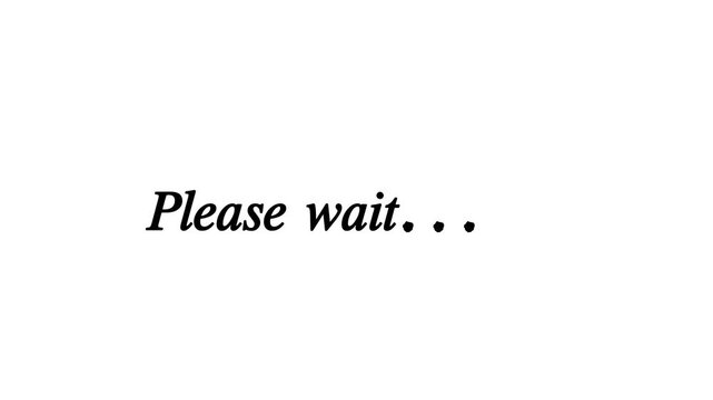 Please Wait Text Message On White Background.