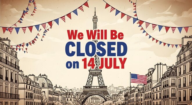 Bastille day closure sign with eiffel tower and bunting