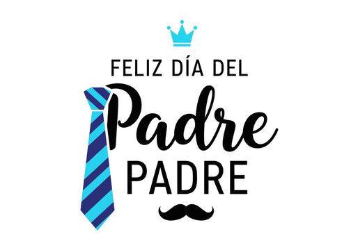 Feliz D&iacute;a del Padre Spanish Greeting with Blue Striped Tie, Crown, and Mustache Icons on White Background