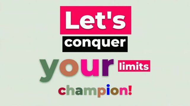 Kinetic typography of the motivational quote Lets conquer your limits champion in a colorful ransom note style. Gym motivation quote