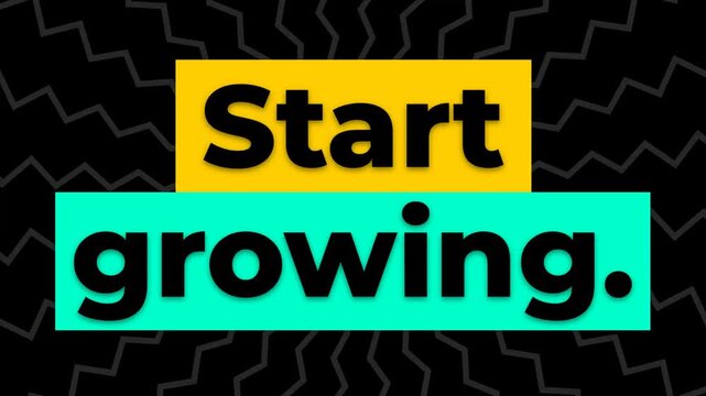 Bold typographic animation of the motivational message Start growing rotating into place on a dark patterned background. Gym motivation quote