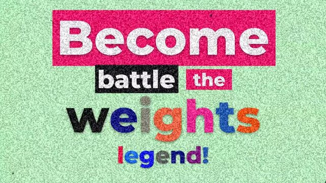 Motivational stopmotion animation with colorful cutout letters spelling Become battle the weights legend. Fitness motivation quote