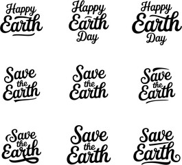 Obraz premium Earth day typography illustrations with 'happy earth day' and 'save the earth' slogans in black script on white background for eco friendly campaigns and environmental awareness