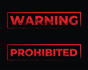 Obraz premium Warning and prohibited red stamp text with not allowed black background warning sign danger sign caution sign stop sign forbidden sign restricted sign alert sign notification sign prohibited