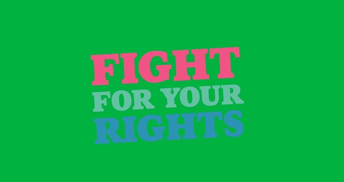 Digital animation of fight for your rights text banner against black background