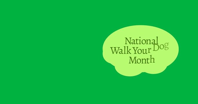 Digital animation of national walk your dog month text on green banner against black background