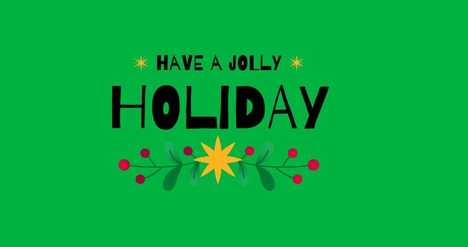 Digital animation of have a jolly holiday text banner against white background