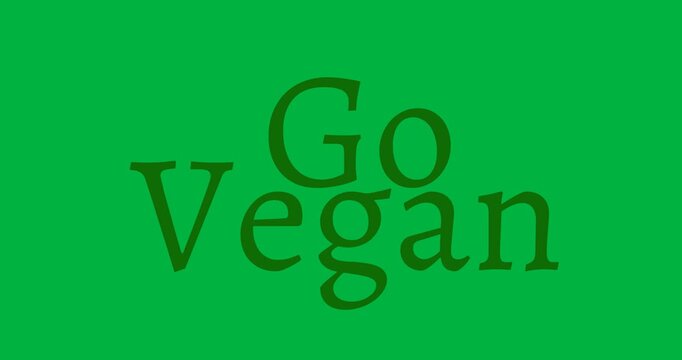Digital animation of go vegan text banner against black background