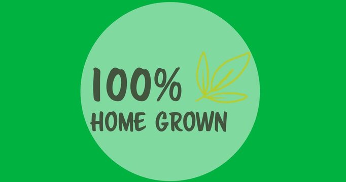 100 percent home grown text with leaves icon over a grey round banner on black background