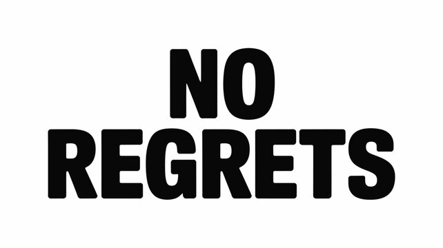 Bold Black "NO REGRETS" Text on Clean White Background