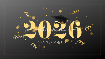 Fototapeta na wymiar Class of 2026 Concept Banner. Vector background with realistic graduation cap, golden confetti and typography design. Banner for for graduation of college, school, university or degree ceremony.