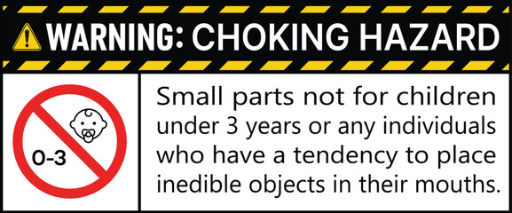 Fototapeta premium Warning Choking Hazard Sign Small Parts Not for Children Under 3 Safety Vector