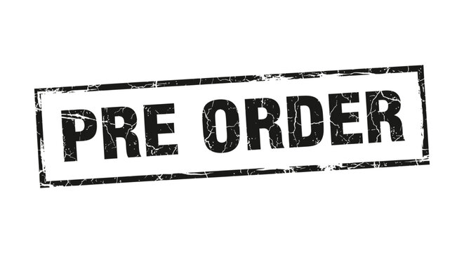 A black rectangular grunge rubber stamp with the bold text "PRE ORDER"