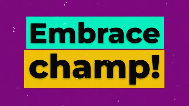 Motivational typographic animation of Embrace champ with teal and yellow text boxes on a purple background. Gym motivation quote