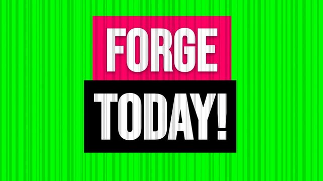 Bold FORGE TODAY text boxes align and center against a vibrant green striped background in this motion graphic. Gym motivation words