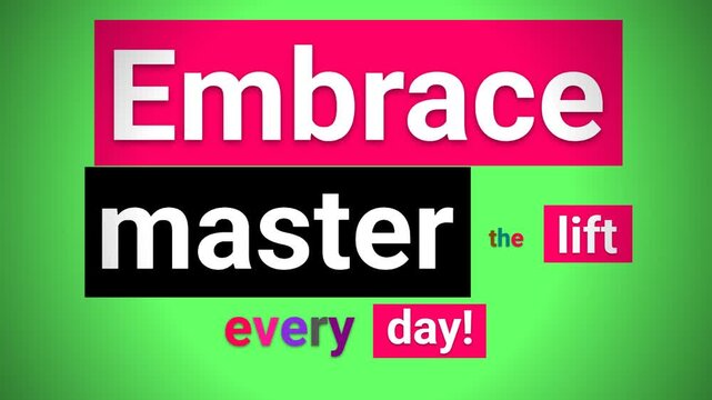 Kinetic typography animation featuring the motivational fitness quote Embrace master the lift every day on a green background. Gym motivation words