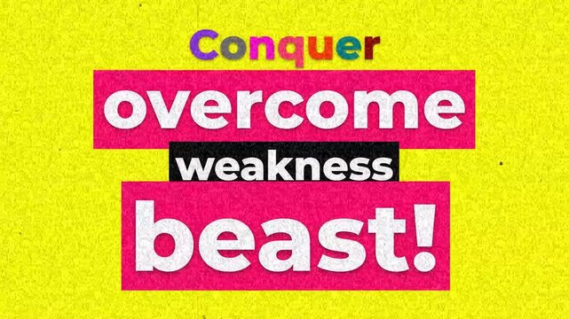 Motivational typography with Conquer overcome weakness beast message on a yellow vintage film grain background. Fitness motivation words