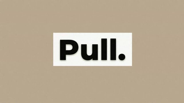 Minimalist typographic sign displaying the word Pull for gym workout and fitness motivation. Fitness motivation quote
